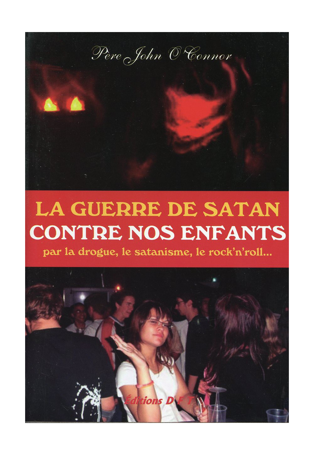 GUERRE DE SATAN CONTRE NOS ENFANTS (LA) 