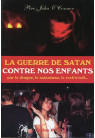 GUERRE DE SATAN CONTRE NOS ENFANTS (LA) 