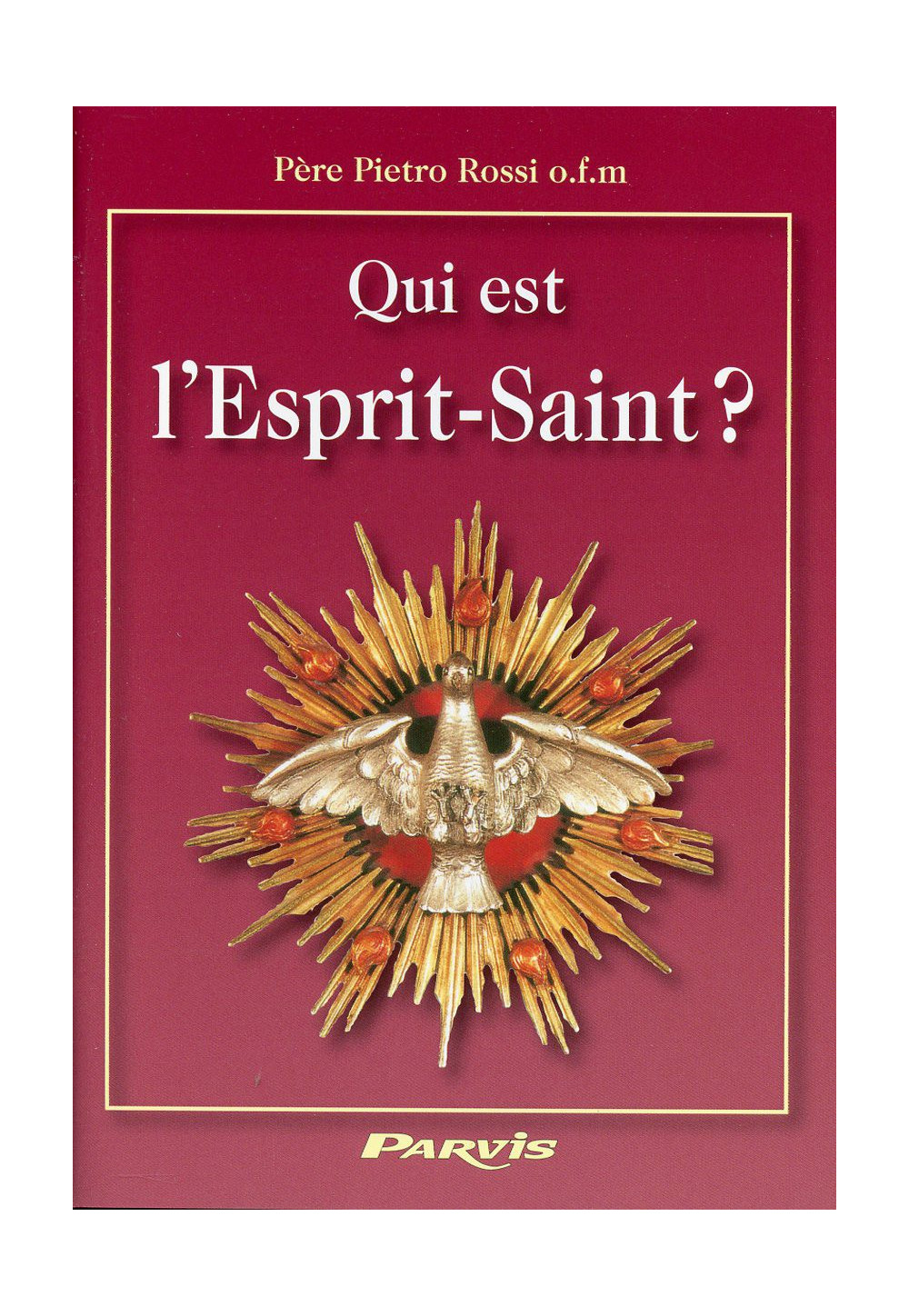 QUI EST L'ESPRIT SAINT ?