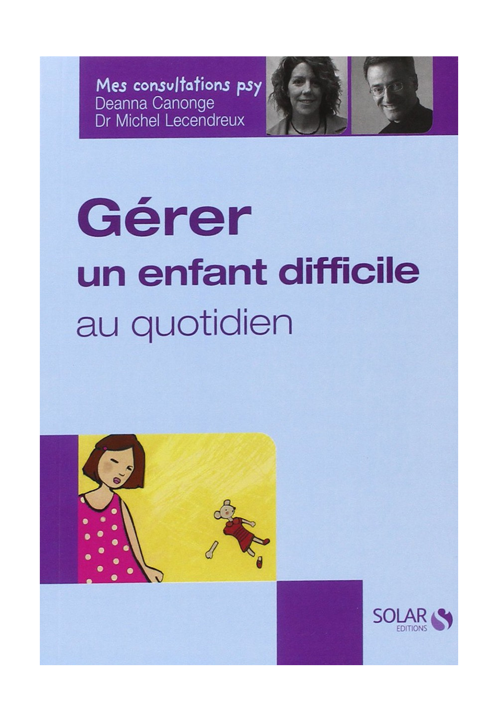 GÉRER UN ENFANT DIFFICILE AU QUOTIDIEN