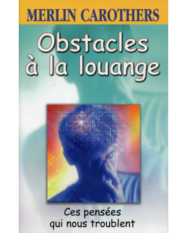 OBSTACLES A LA LOUANGE