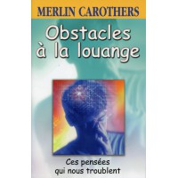 OBSTACLES A LA LOUANGE