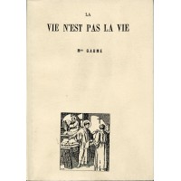 VIE N'EST PAS LA VIE (LA)