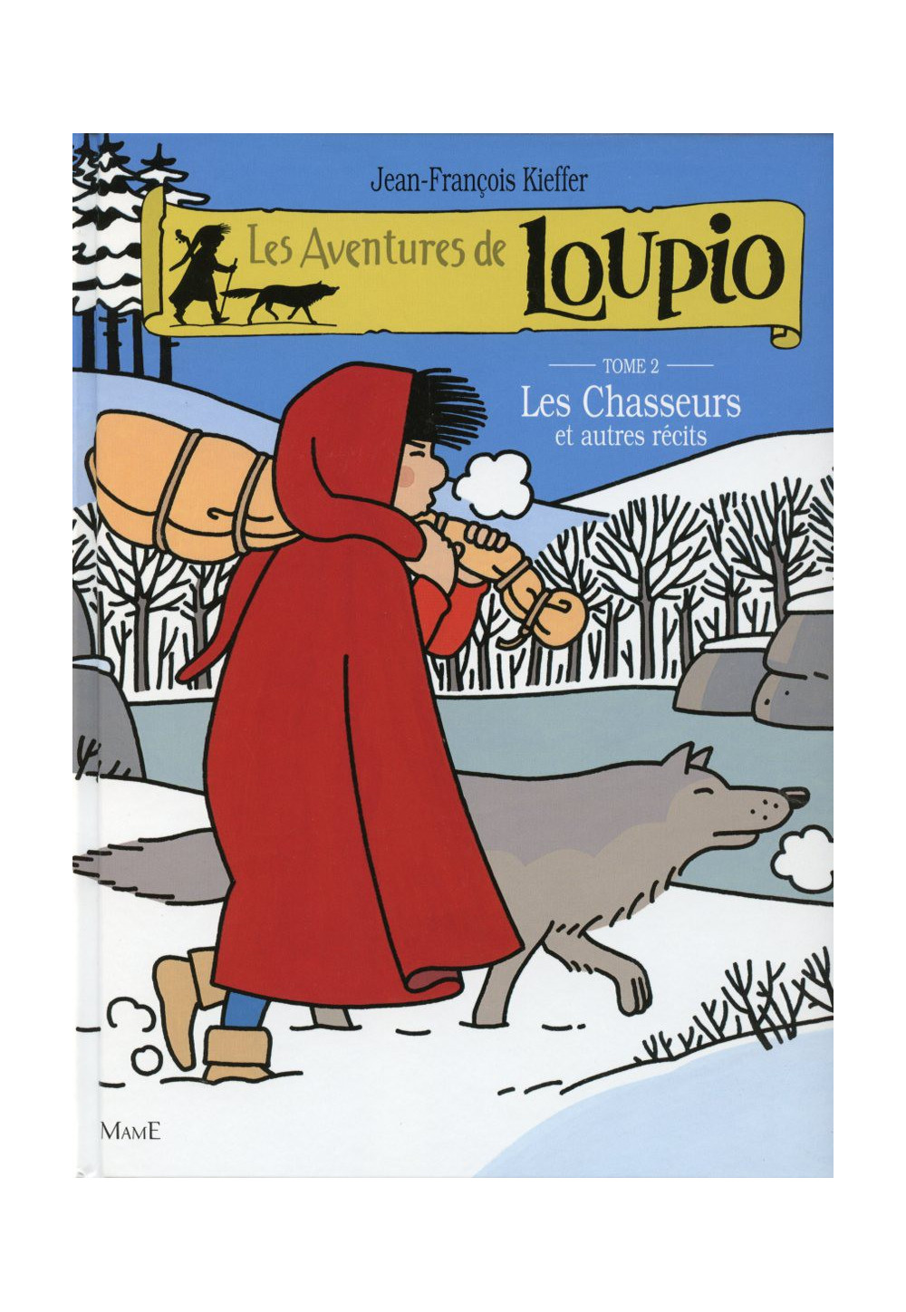 AVENTURES DE LOUPIO (LES) T2 LES CHASSEURS ET AUTRES RECITS