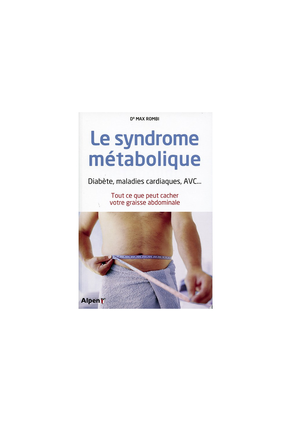 SYNDROME METABOLIQUE (LE)