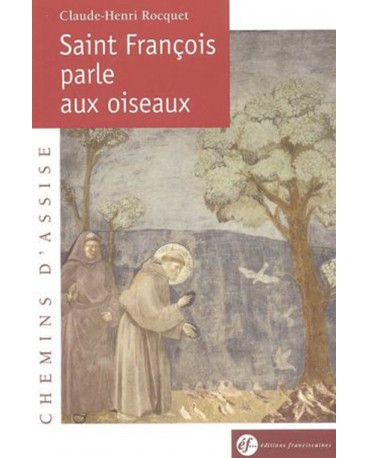 SAINT FRANCOIS PARLE AUX OISEAUX