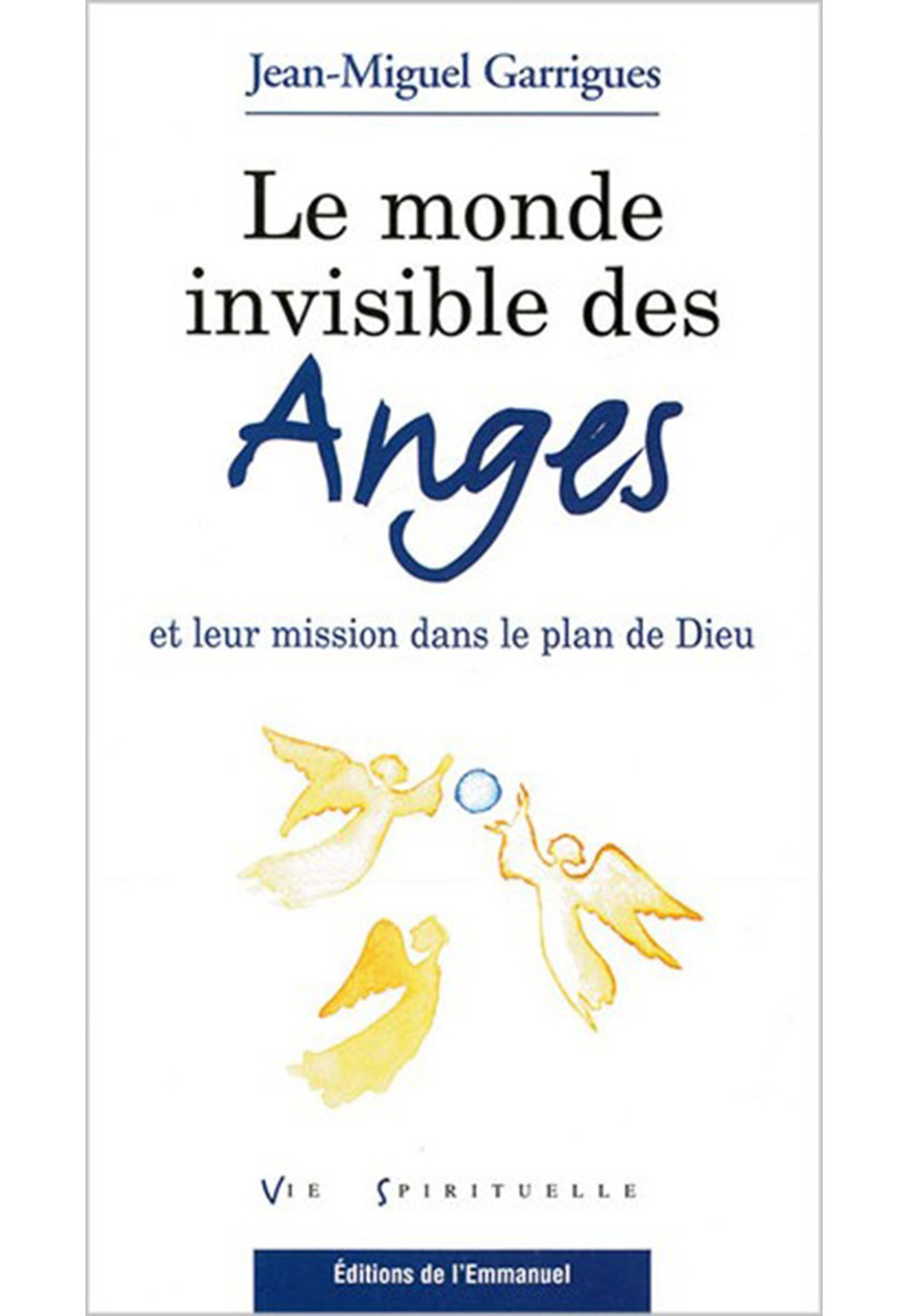 MONDE INVISIBLE DES ANGES (LE) 