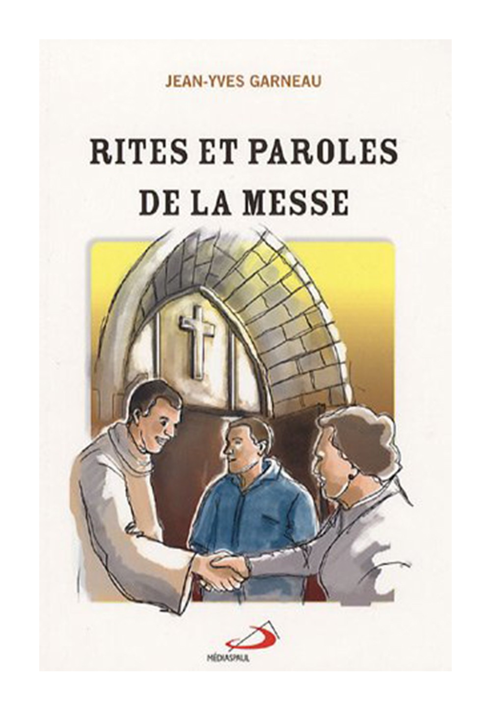 RITES ET PAROLES DE LA MESSE