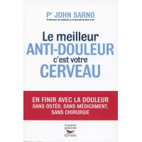 MEILLEUR ANTI DOULEUR C'EST VOTRE CERVEAU (LE)