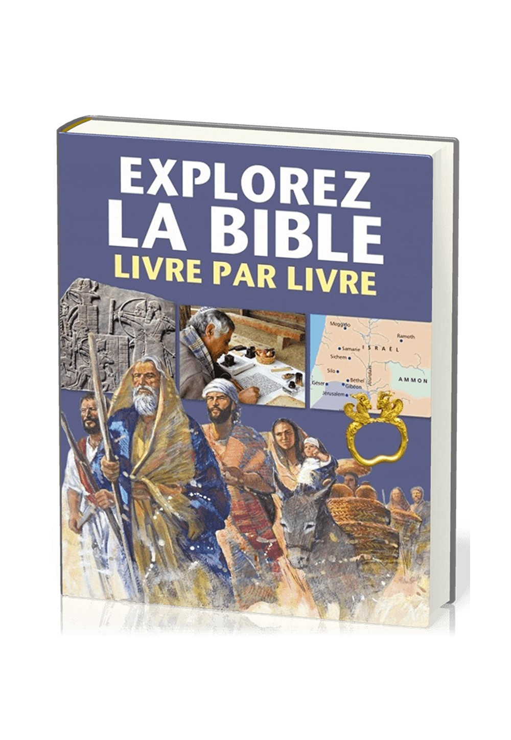 EXPLOREZ LA BIBLE Livre par Livre