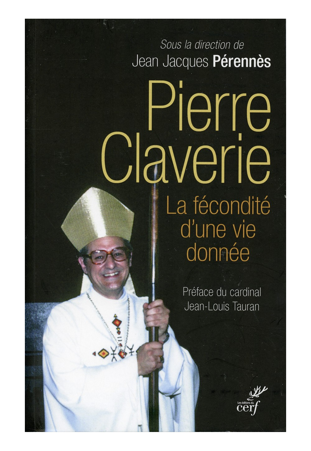 PIERRE CLAVERIE La fécondité d’une vie donnée