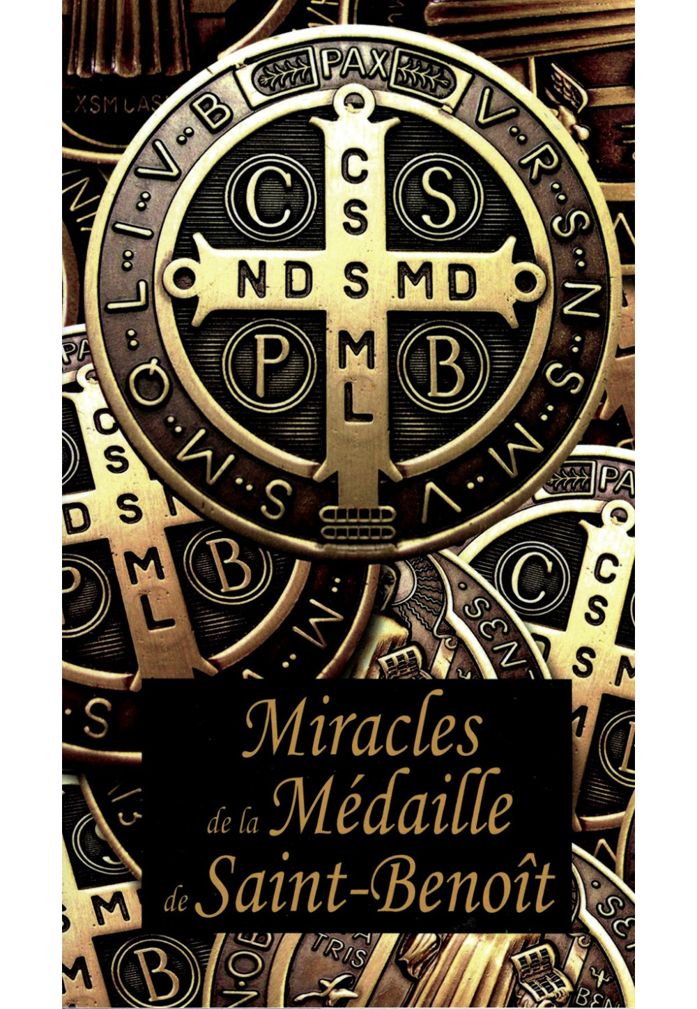 MIRACLES DE LA MÉDAILLE DE SAINT-BENOÎT