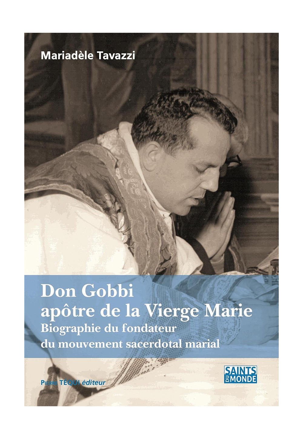 DON GOBBI APÔTRE DE LA VIERGE MARIE