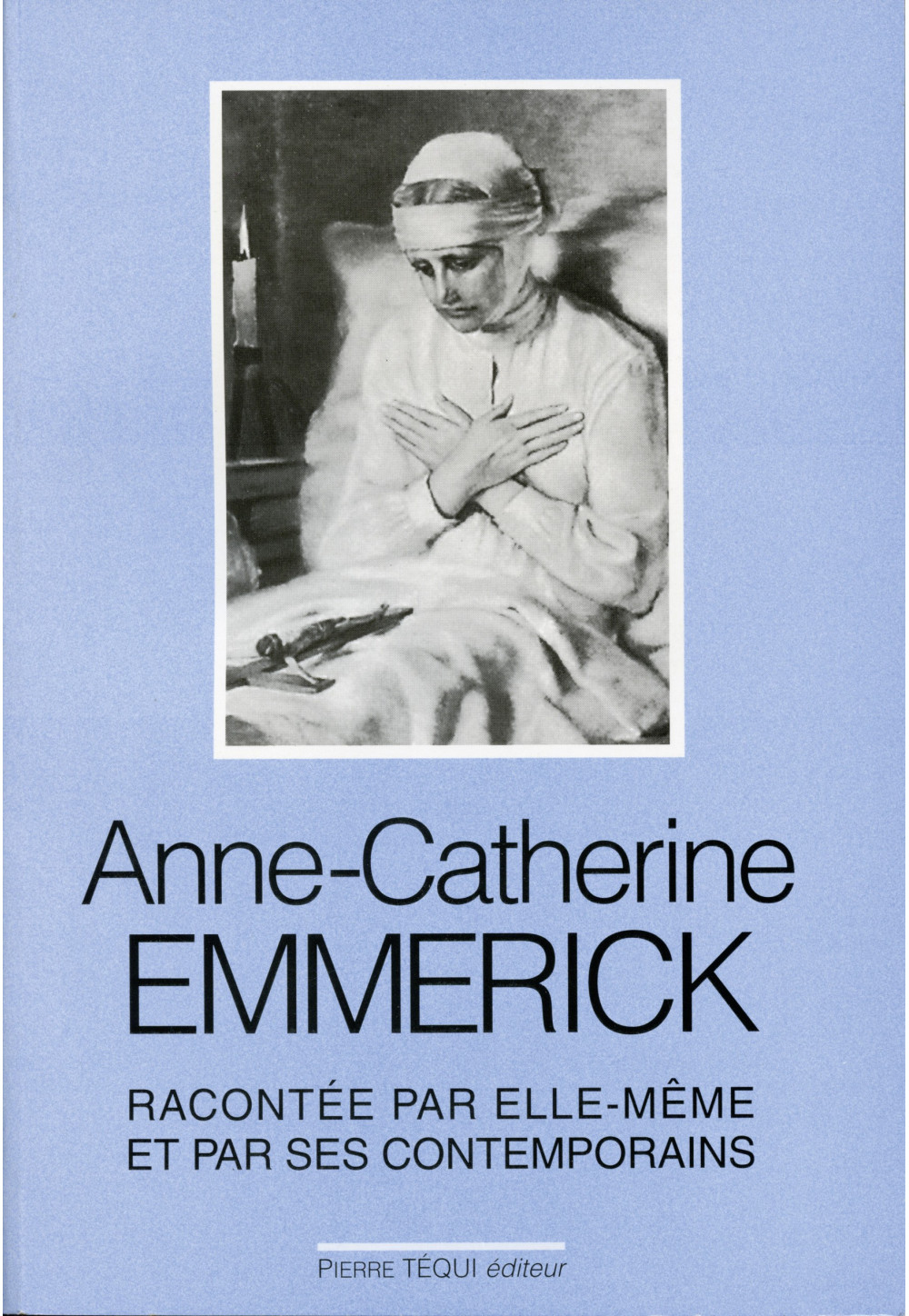 ANNE CATHERINE EMMERICH VIE PAR ELLE MEME