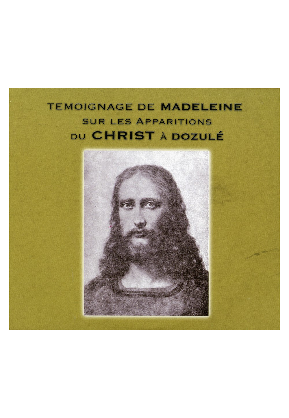 TÉMOIGNAGE DE MADELEINE SUR LES APPARITIONS DU CHRIST À DOZULÉ