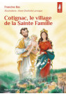 COTIGNAC, LE VILLAGE DE LA SAINTE FAMILLE