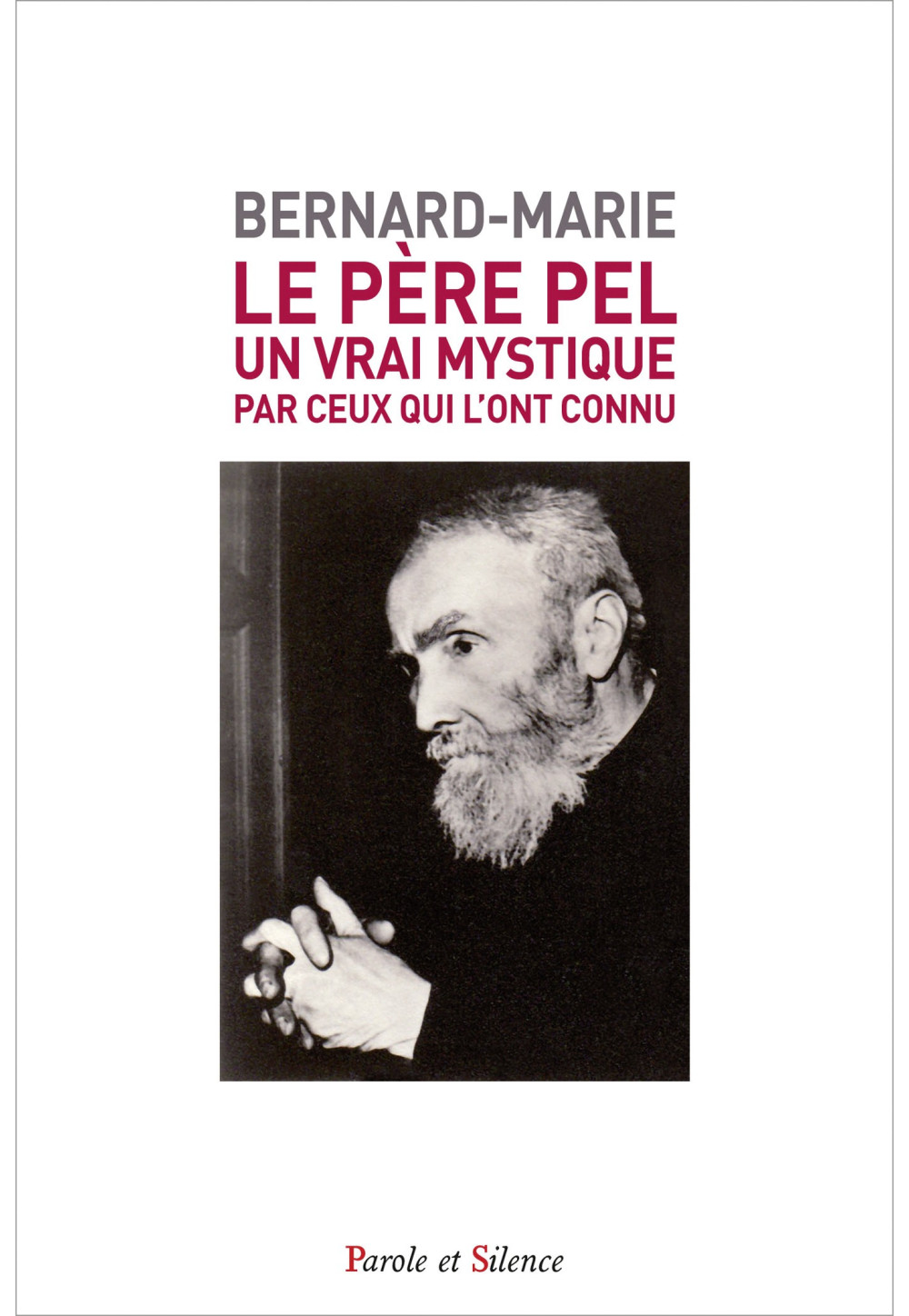 LE PÈRE PEL UN VRAI MYSTIQUE PAR CEUX QUI L’ONT CONNU