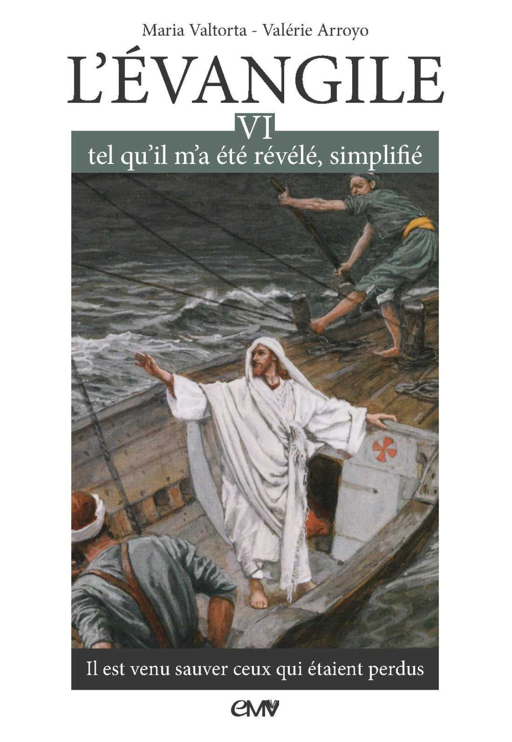 L’EVANGILE TEL QU’IL M’A ÉTÉ RÉVÉLÉ - MARIA VALTORTA - T6 Edition simplifiée