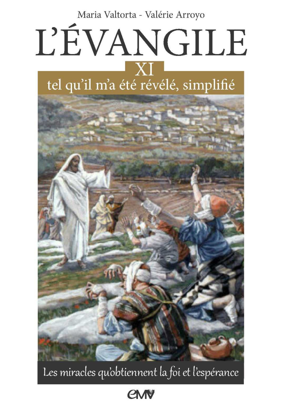 L’EVANGILE TEL QU’IL M’A ÉTÉ RÉVÉLÉ - MARIA VALTORTA - T11 Edition simplifiée