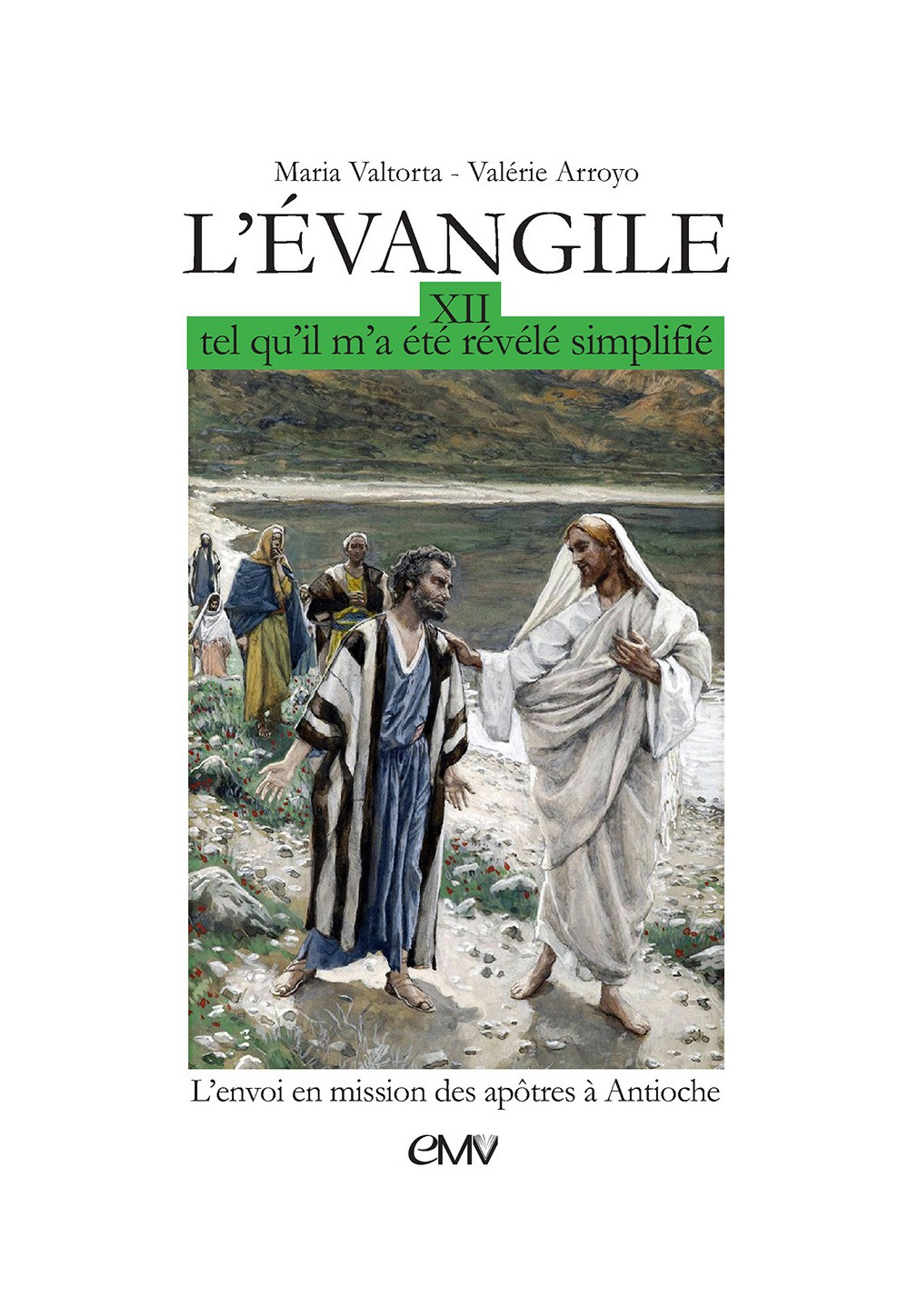 L’EVANGILE TEL QU’IL M’A ÉTÉ RÉVÉLÉ - MARIA VALTORTA - T12 Edition simplifiée