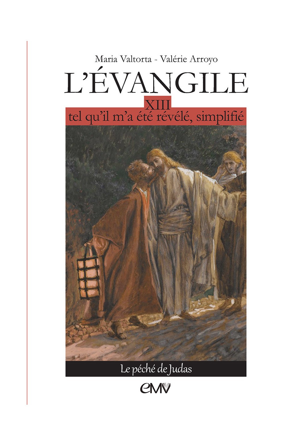 L’EVANGILE TEL QU’IL M’A ÉTÉ RÉVÉLÉ - MARIA VALTORTA - T13 Edition simplifiée