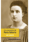 À LA RENCONTRE DE MARIA VALTORTA