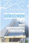 KERIZINEN 1938-1965 LE CIEL A-T-IL ENCORE LE DROIT DE SE MANIFESTER ?