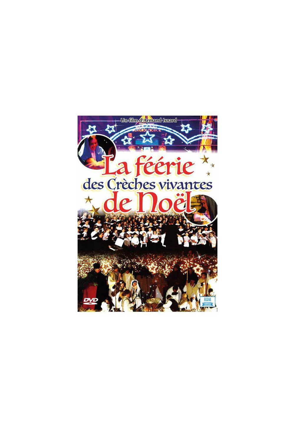 LA FÉÉRIE DES CRÈCHES VIVANTES DE NOËL