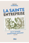 LA SAINTE ENTREPRISE Vie et voyages d'anne-Marie Javouhey