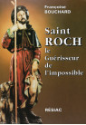 SAINT ROCH, LE GUÉRISSEUR DE L'IMPOSSIBLE