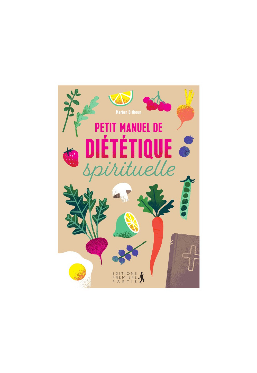 PETIT MANUEL DE DIETETIQUE SPIRITUELLE