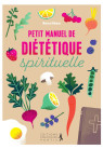 PETIT MANUEL DE DIETETIQUE SPIRITUELLE