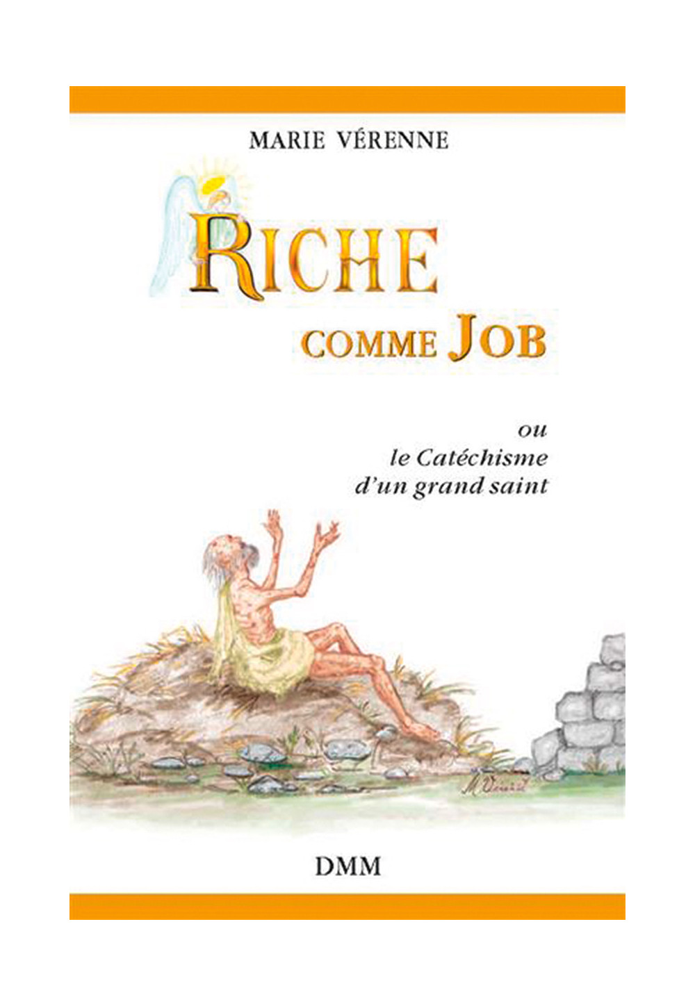 Riche comme Job ou le catéchisme d’un grand saint