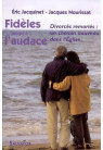 FIDELES JUSQU'A L'AUDACE