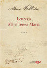 LETTRES A MERE TERESA MARIA