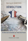 DEMOLITION - UN BILAN SANS CONCESSION SUR L'ETAT DE LA FRANCE