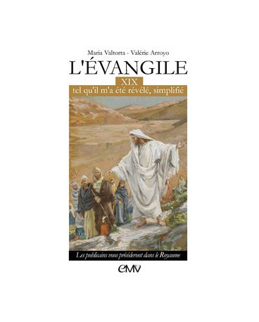 L'EVANGILE TEL QU'IL M'A ETE REVELE T19