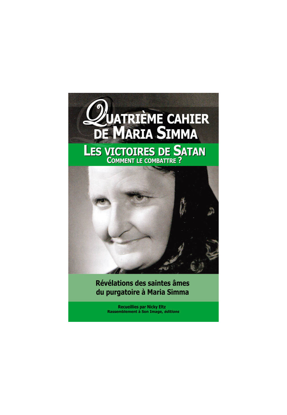 QUATRIEME CAHIER DE MARIA SIMMA LES VICTOIRES DE SATAN