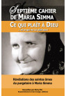 SEPTIEME CAHIER DE MARIA SIMMA - CE QUI PLAIT A DIEU