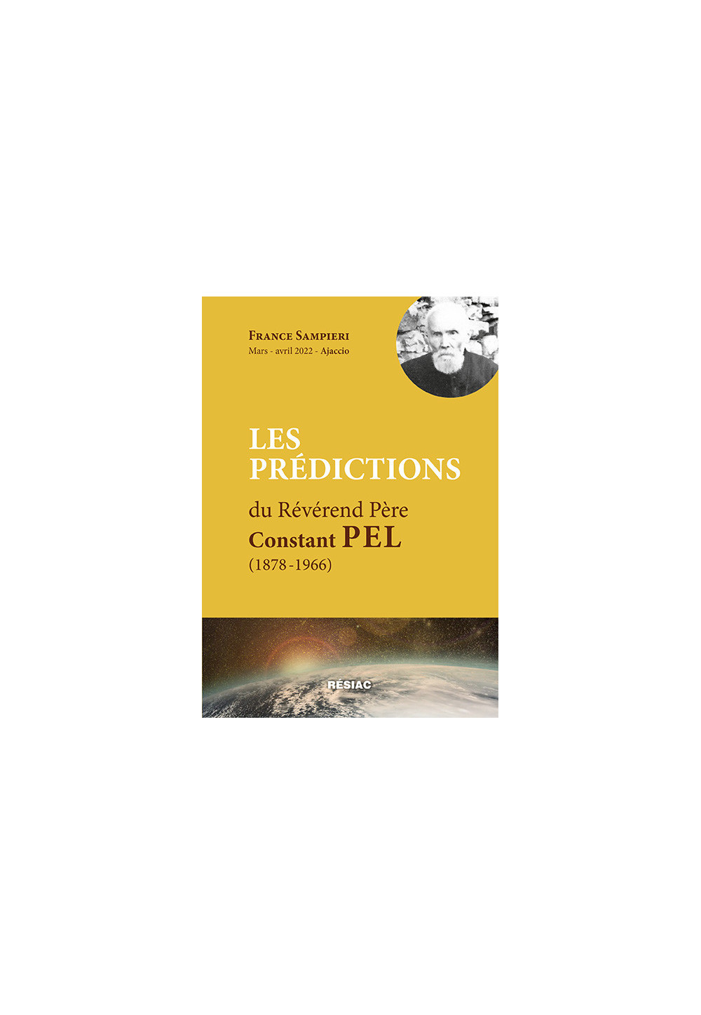 LES PRÉDICTIONS du Révérend Père Constant PEL (1878-1966)