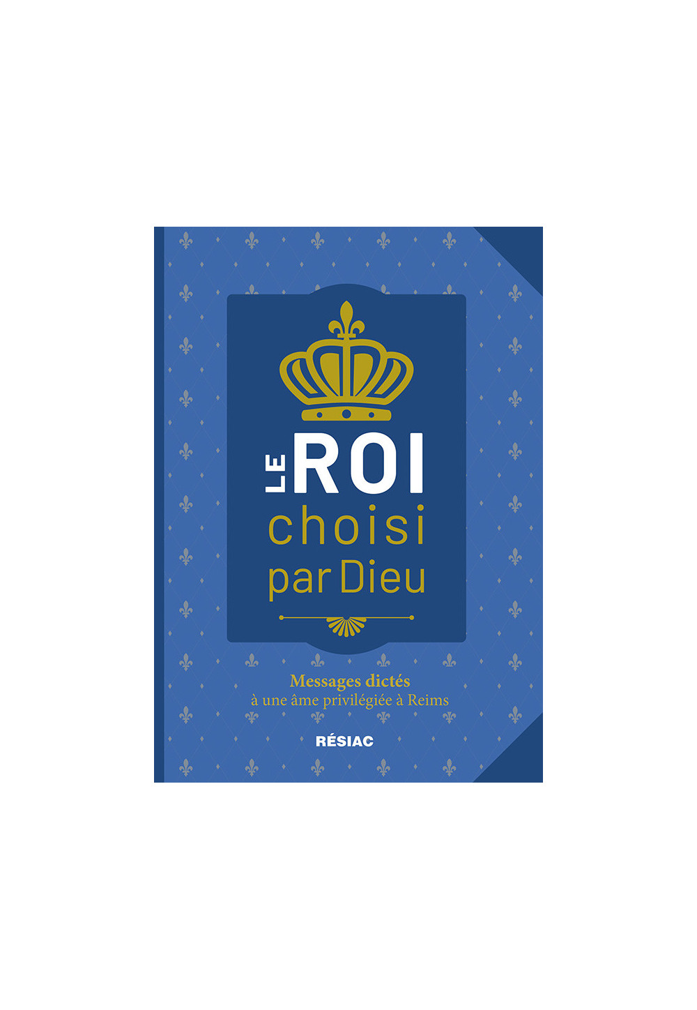 Le ROI choisi par Dieu