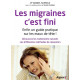 LES MIGRAINES, C'EST FINI