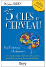 LES 5 CLES DU CERVEAU POUR L'ENTRETENIR ET LE DYNAMISER