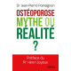 OSTEOPOROSE : MYTHE OU REALITE ?