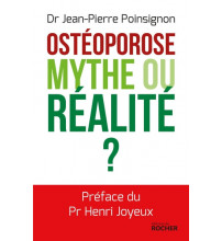 OSTEOPOROSE : MYTHE OU REALITE ?