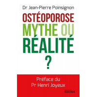 OSTEOPOROSE : MYTHE OU REALITE ?