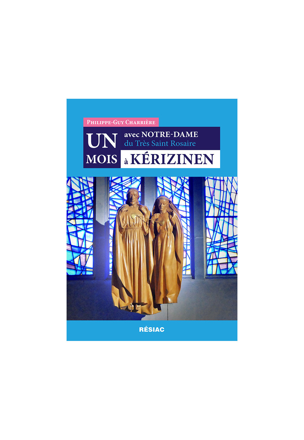 Un mois avec Notre-Dame du Très Saint Rosaire à KERIZINEN