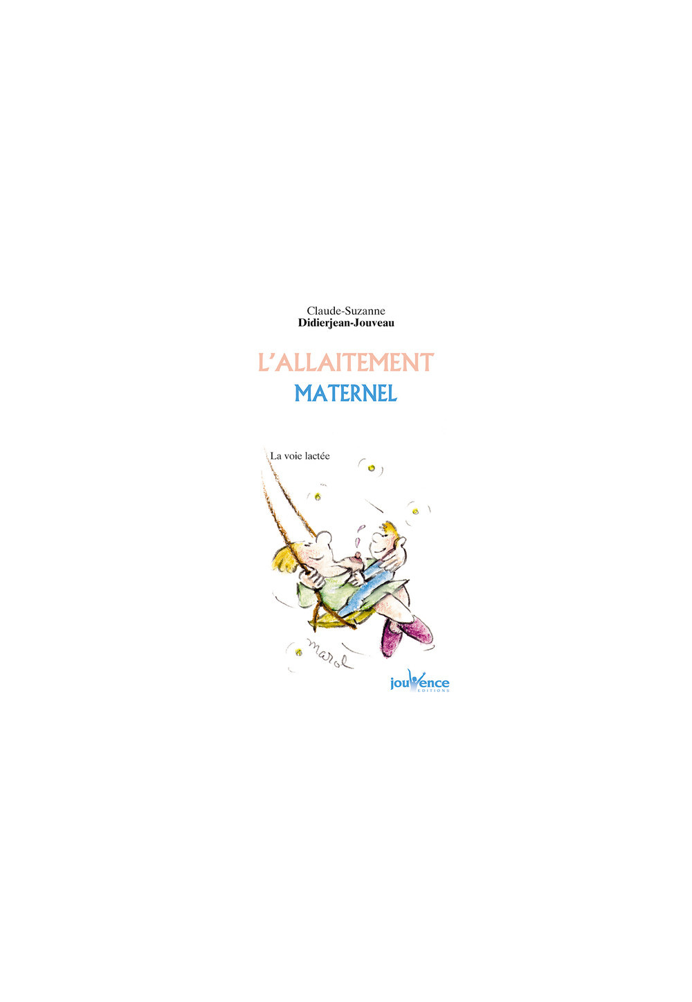 ALLAITEMENT MATERNEL (L') La voie lactée