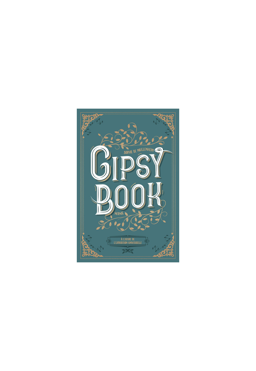 Gipsy book T4 A l'heure de l'exposition universelle