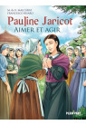 PAULINE JARICOT - Aimer et agir